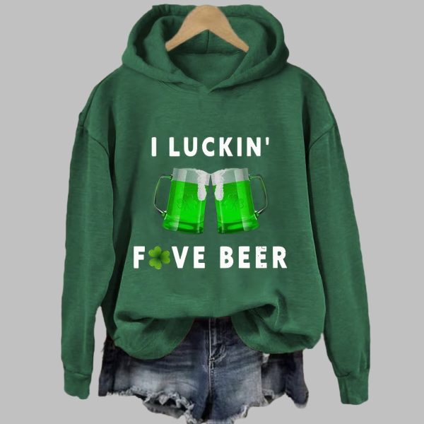 I Luckin Fove Beer St Patricks Day Hoodie