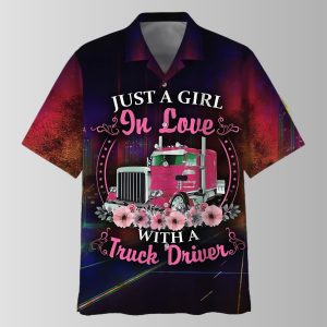 Just A Girl On Love With A Truck Driver Hawaiian Shirt